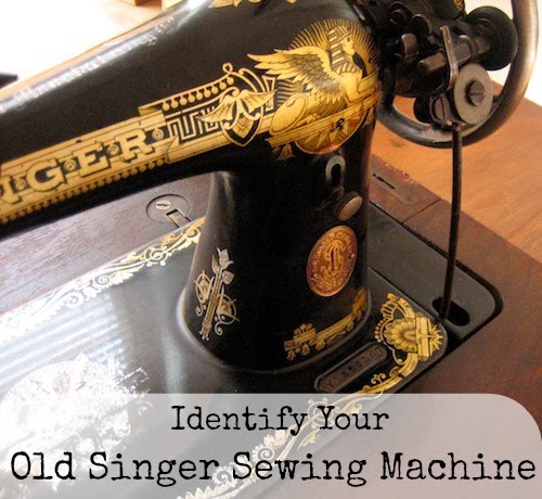 Our Handmade Home: How to Identify an Old Singer Sewing Machine.