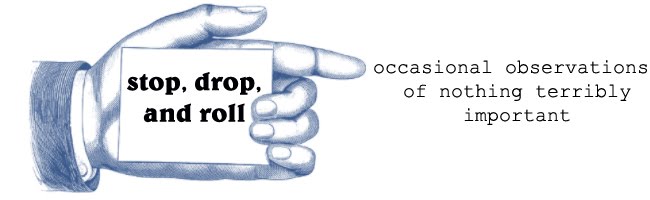 Stop Drop and Roll
