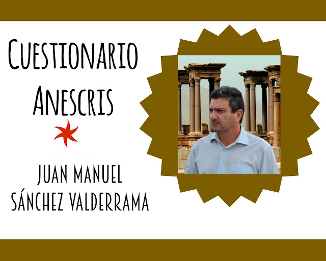 Cuestionario Anescris a Juan Manuel Sanchez Valderrama