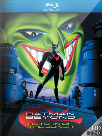 Batman Beyond: Return of the Joker (2000) m-720p Dual Latino-Inglés [Subt. Esp] (Animación)