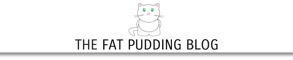 Fat Pudding Blog