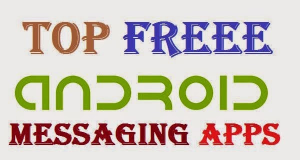 Top 5 Instant Messaging Android Apps Download