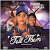 Music: Paragon ft KellyGzee - Tell Them