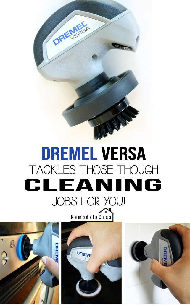 Dremel Versa Your Best Friend when Cleaning Around the House