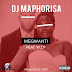 Dj Maphorisa Feat. W.T.F - Megwanti (Prod By. Izzy) [Download]