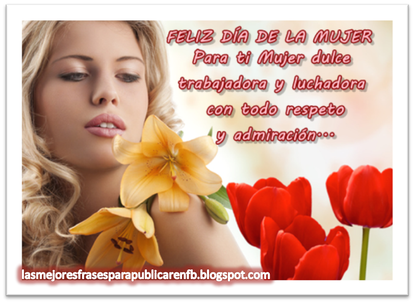 Resultado de imagen de imagenes con frases  del dia de la mujer