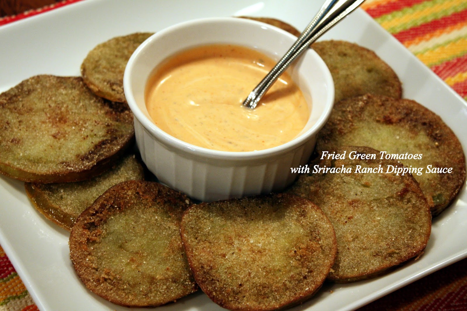 Fleur de Lolly Fried Green Tomatoes with Sriracha Ranch Dipping Sauce