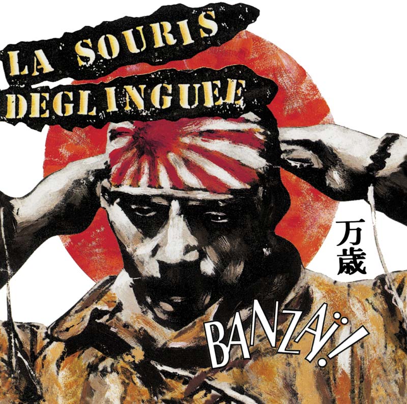 La Souris Déglinguée Aujourd Hui Et Demain Jeepeedee Rips: #166 : La Souris Déglinguée "Banzaï"