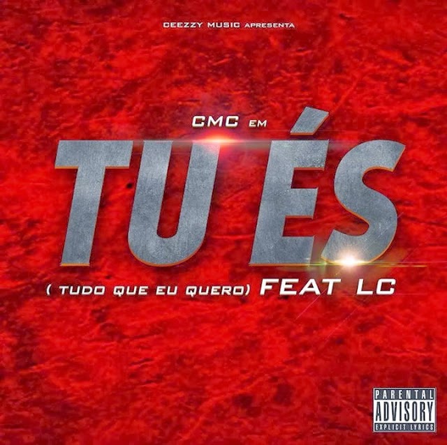 CMC – Tudo Que Eu Quero Feat LC [Download Faixa]