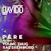 [NEW MUSIC] Davido ft Rae Sremmurd + Young Thug _ Pere