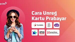 Cara Unreg Kartu Telkomsel, Indosat, Tri, XL, Axis, Smartfren