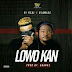 MUSIC: DJ Real – Lowo Kan ft. Olamide (Prod. by BBanks)