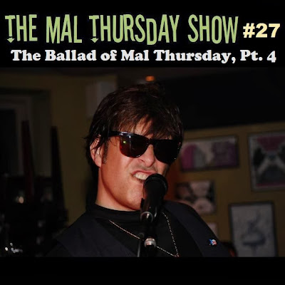 http://www.mevio.com/episode/292637/the-mal-thursday-show-27-the-ballad
