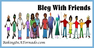 Blog With Friends projects | www.BakingInATornado.com | #blogging