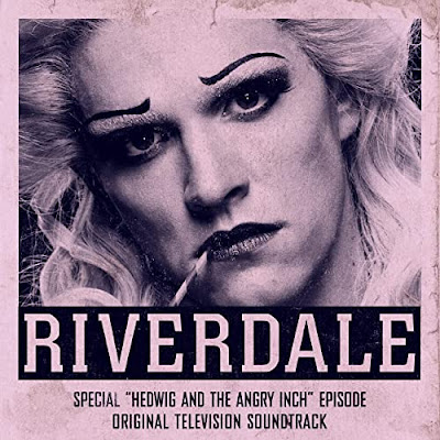 Riverdale Special Episode Hedwig And The Angry Inch Soundtrack