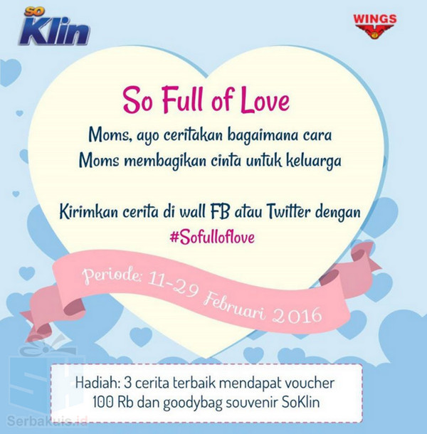 Kontes Cerita So Full Of Love Berhadiah Voucher 300K + Souvenir SoKlin Kontes Cerita So Full Of Love Berhadiah Voucher 300K + Souvenir SoKlin