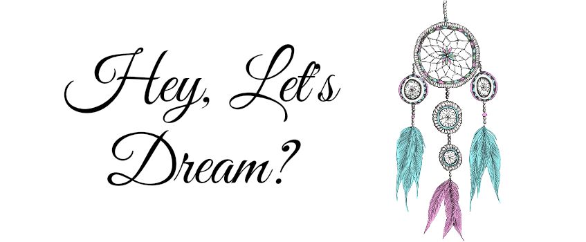 Hey, Let's Dream? 