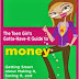The Teen Girl’s Gotta-Have-It Guide to Money