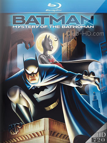 Batman: Mystery of the Batwoman (2003) m-720p BDRip Dual Latino-Inglés [Subt. Esp] (Animación)