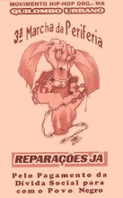 3ª Marcha da periferia- REPARAÇÕES JÁ; Pelo pagamento da Divida Social para com o Povo Negro