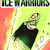 THE ICE WARRIORS 2 (5:8) - PART SIX OF THE DARK HEART