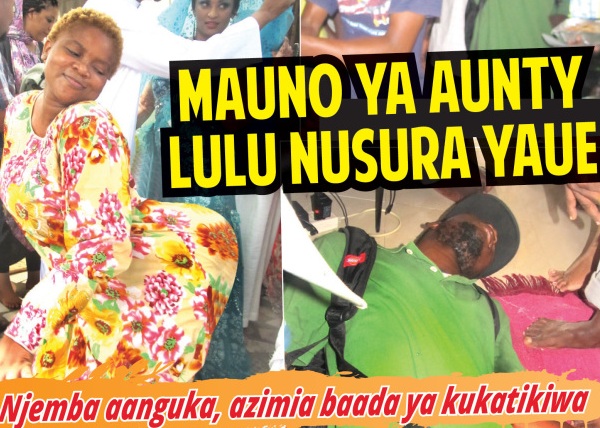 Mauno ya Aunty Lulu Nusura Yaue_Njemba Azimia