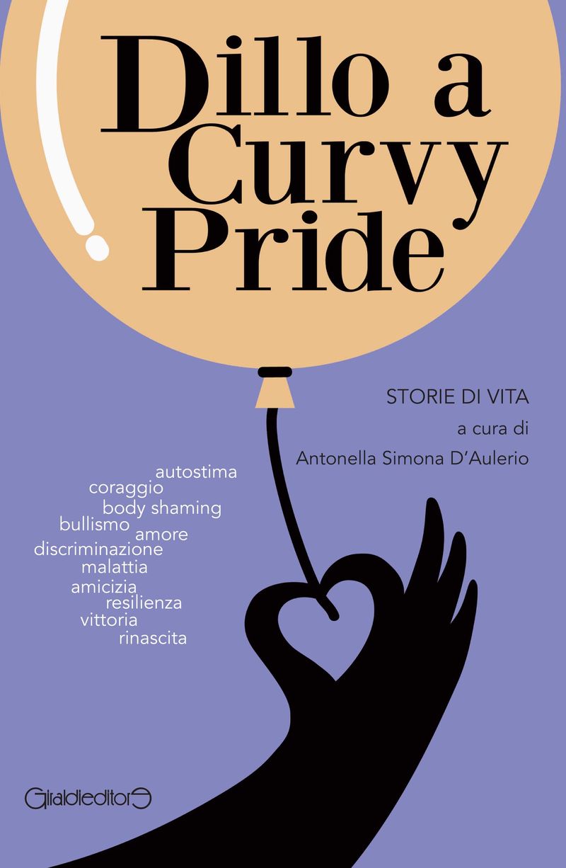 Libro "Dillo a Curvy Pride" a cura di Antonella Simona D'Aulerio