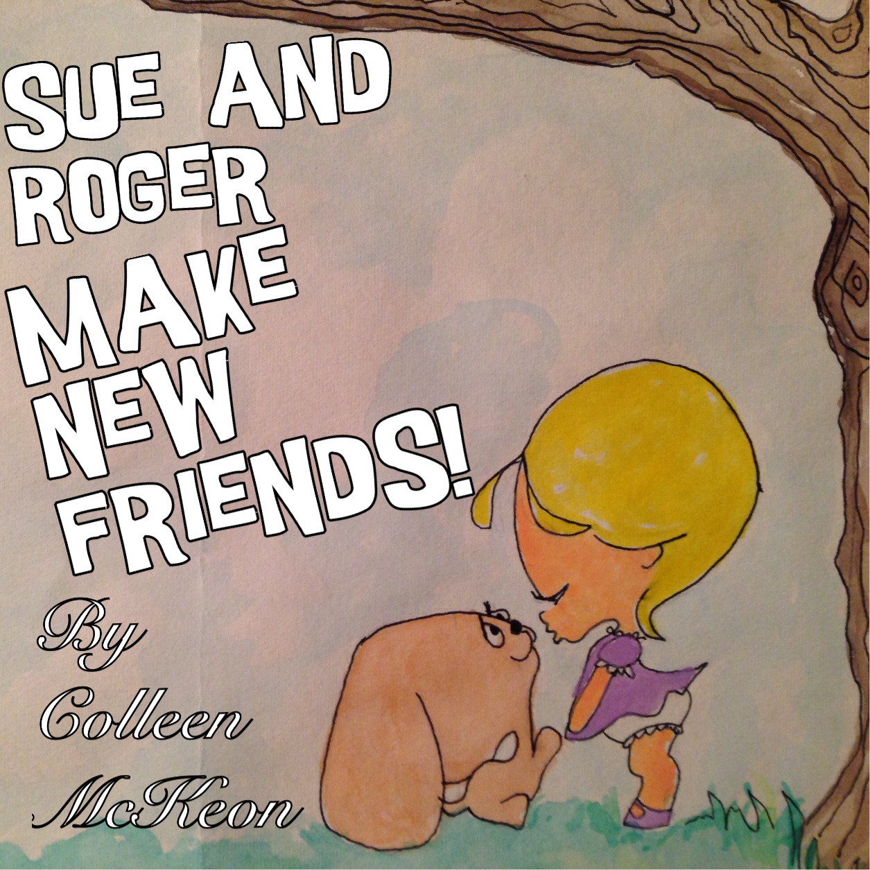 'SUE AND ROGER MAKE NEW FRIENDS!"