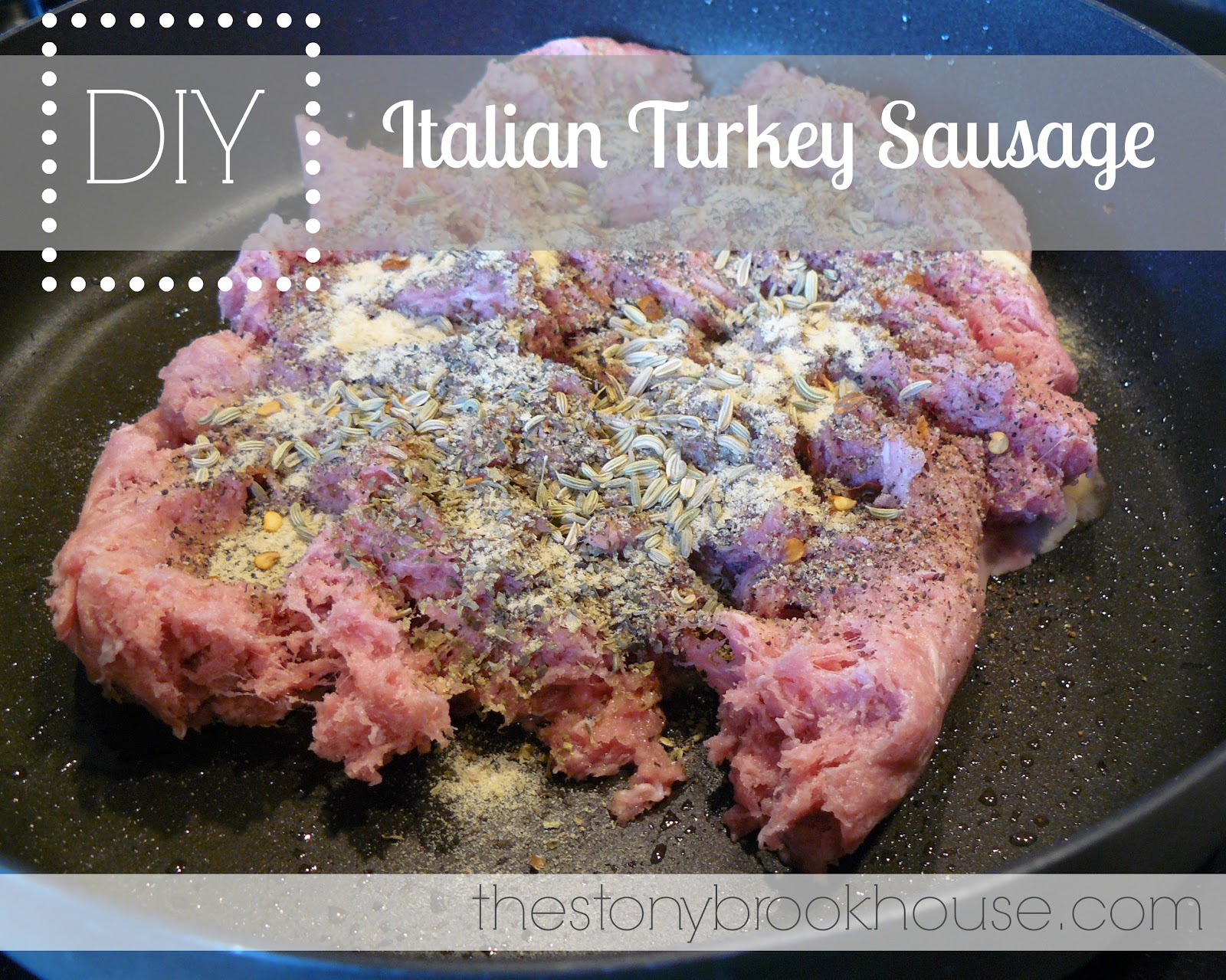 DIY Whole30 Italian Turkey Sausage The Stonybrook House