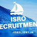 ISRO Recruitment 2017, Notification for 313 Assistant, UDC Vacancies