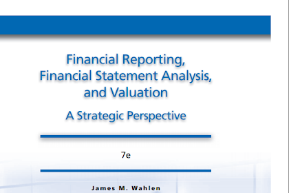 Financial Reporting And Statement Analysis A Strategic Approach