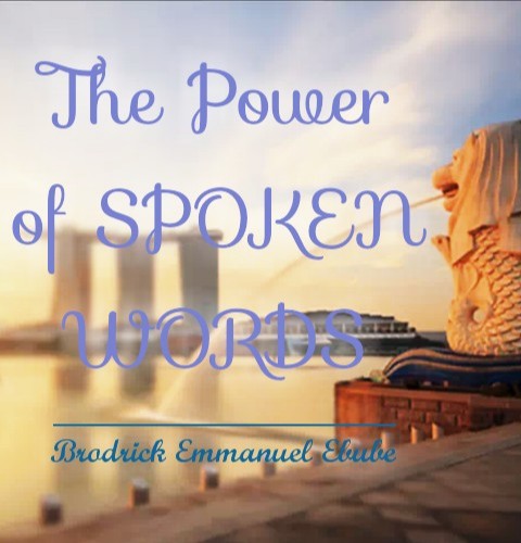 The Power Of Spoken Words (And How To Harness It)