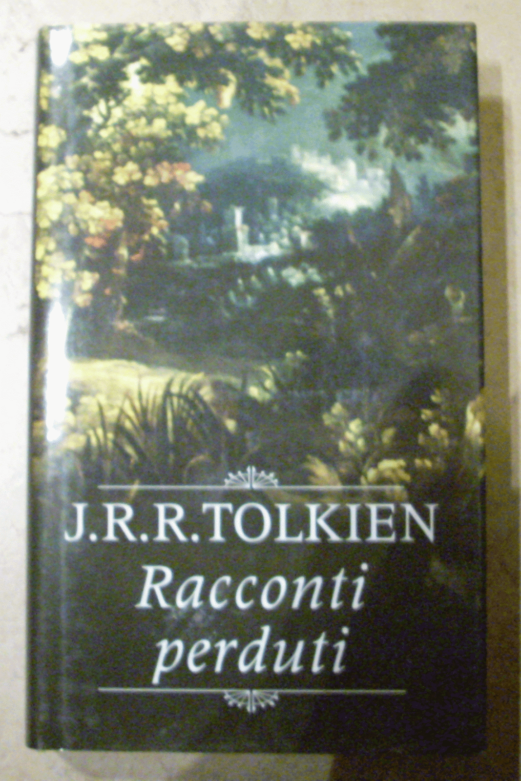 Tolkien collection Racconti Perduti, edizione Mondolibri 2003 Tolkien collection Racconti Perduti, edizione Mondolibri 2003