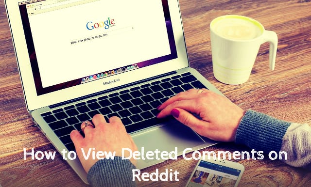 Access Deleted Comments on Reddit