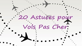 20 Astuces pour Vols ou Billets Pas Cher