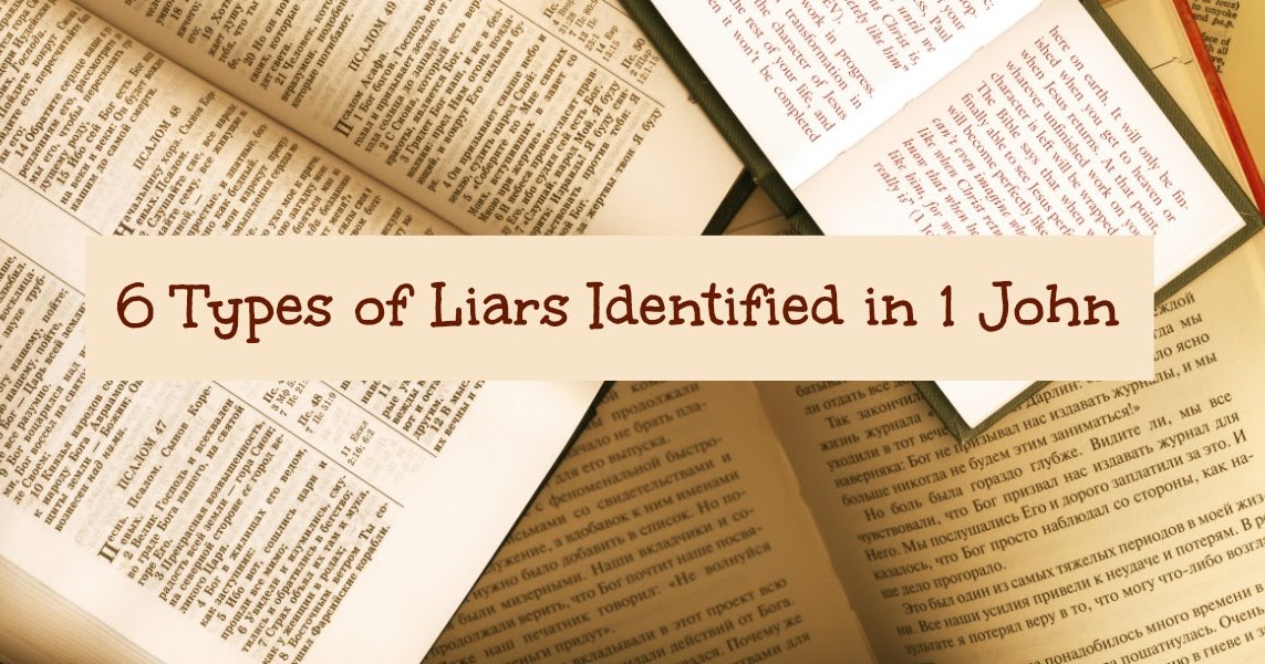 Bite Size Bible Study 6 Types Of Liars Identified In 1 John