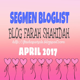 Segmen Bloglist April 2017 by Farah Shahidah