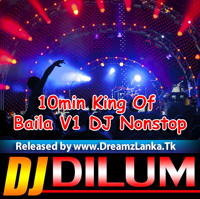 10min King Of Baila DJ Nonstop DJ DiLuM