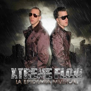 Xtreme Flow - La Epidemia Musical (2011)