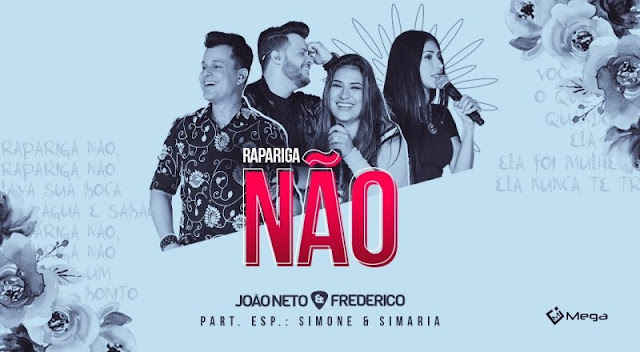 João Neto e Frederico - Rapariga Não Simone e Simaria João Neto e Frederico - Rapariga Não Simone e Simaria