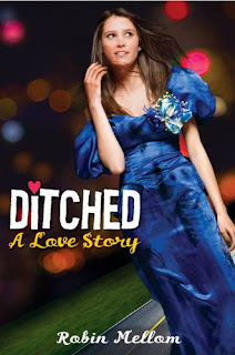 book cover of Ditched: A Love Story by Robin Mellom 
