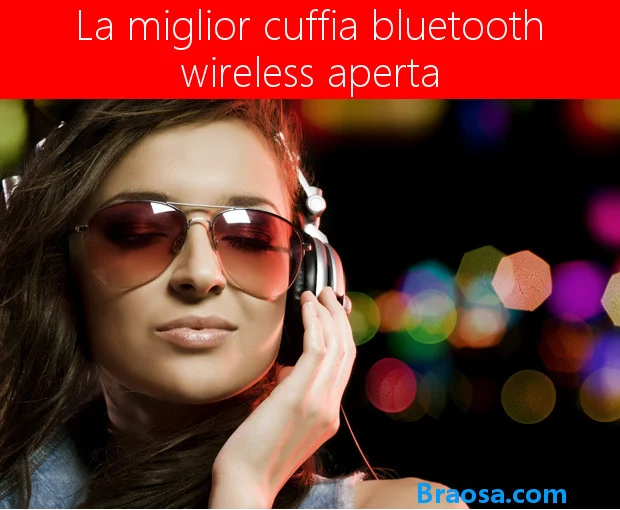 La migliore Cuffia Wireless Chiusa Bluetooth per la Musica