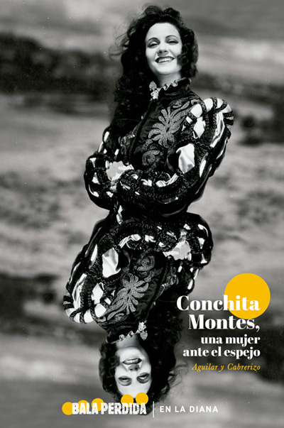 Conchita Montes, una mujer ante el espejo
