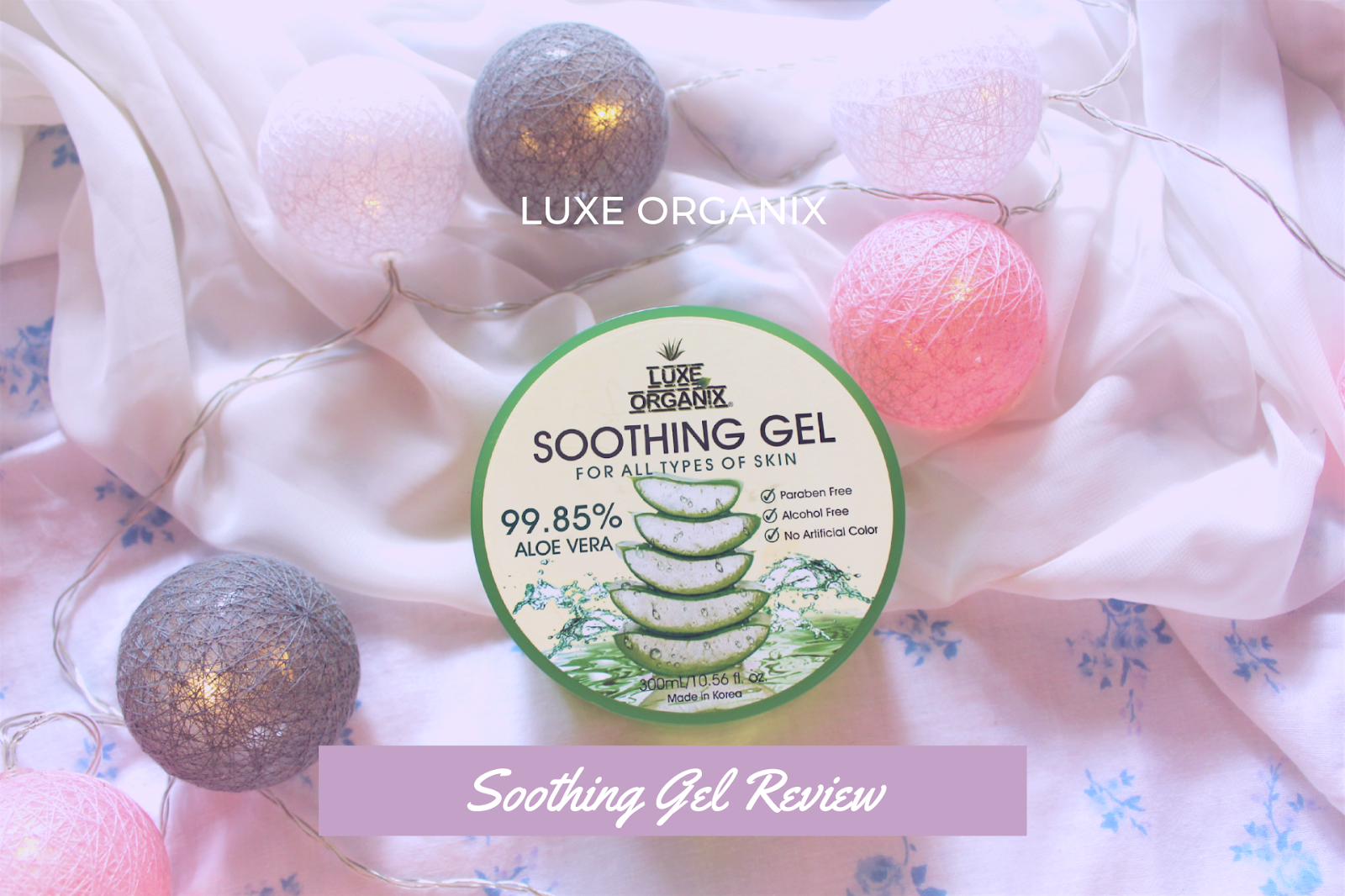 Luxe Organix Soothing Gel Review
