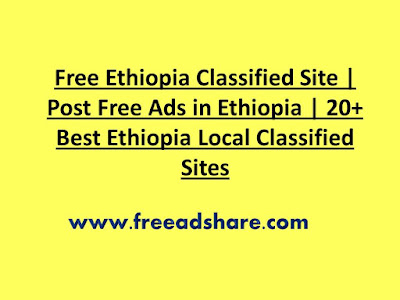 List of Top 50+ Free Ethiopia Classifieds Sites List 2023