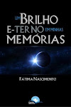 Livro do ano: Fátima Nascimento - Um brilho E-terno em minhas memórias