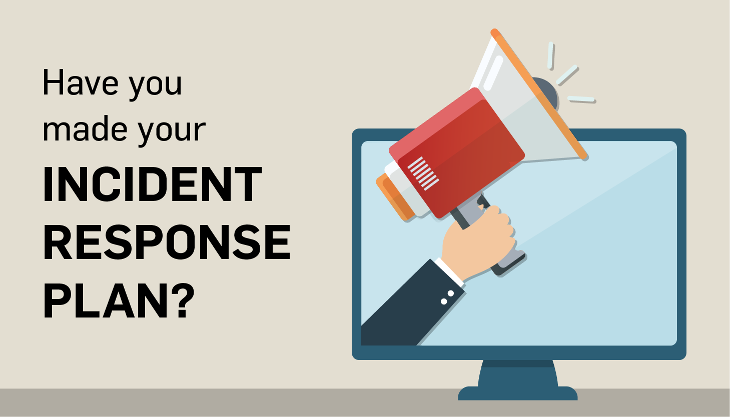 6 Steps to Making an Incident Response Plan