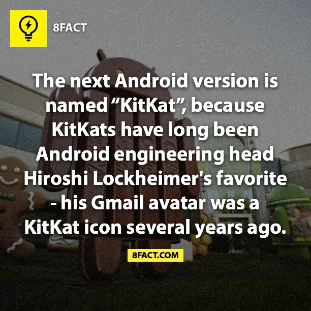 The next Android version is named "KitKat". because KitKats have long