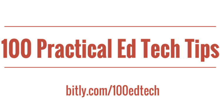 Free for Teachers: 100 Practical Ed Tech Tips