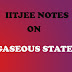 Gaseous State Class 11 Notes IITJEE 
